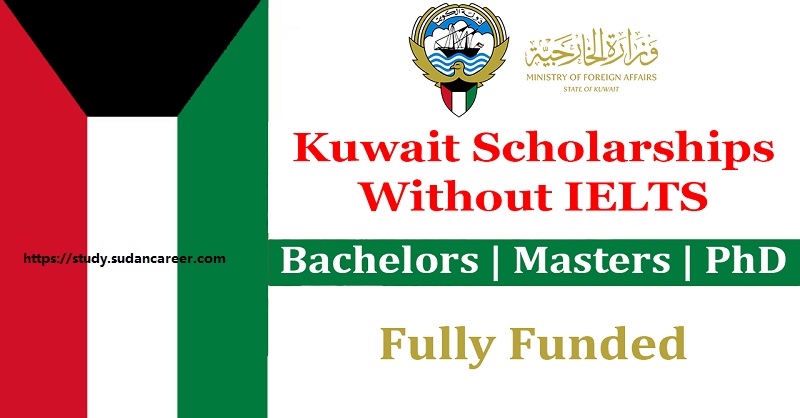 Kuwait Scholarships Without IELTS Fully Funded