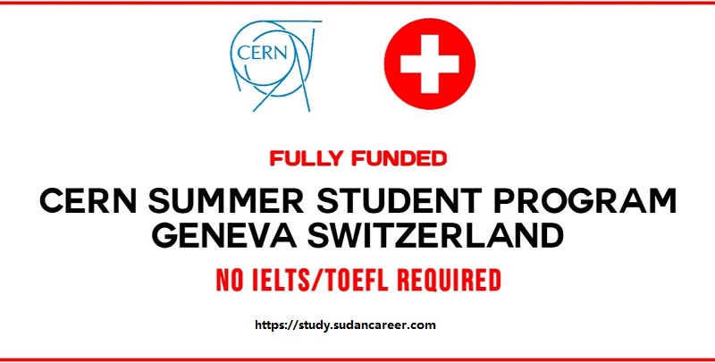 CERN Summer Student Internship In Switzerland (Geneva)